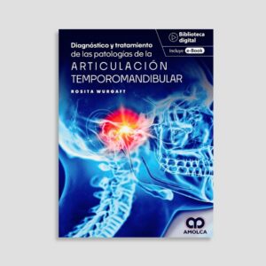Diagnóstico y tratamiento de las patologías de la articulación temporomandibular
