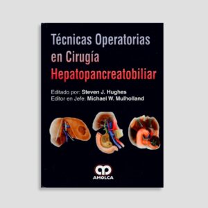 Técnicas Operatorias en Cirugía Hepatopancreatobiliar