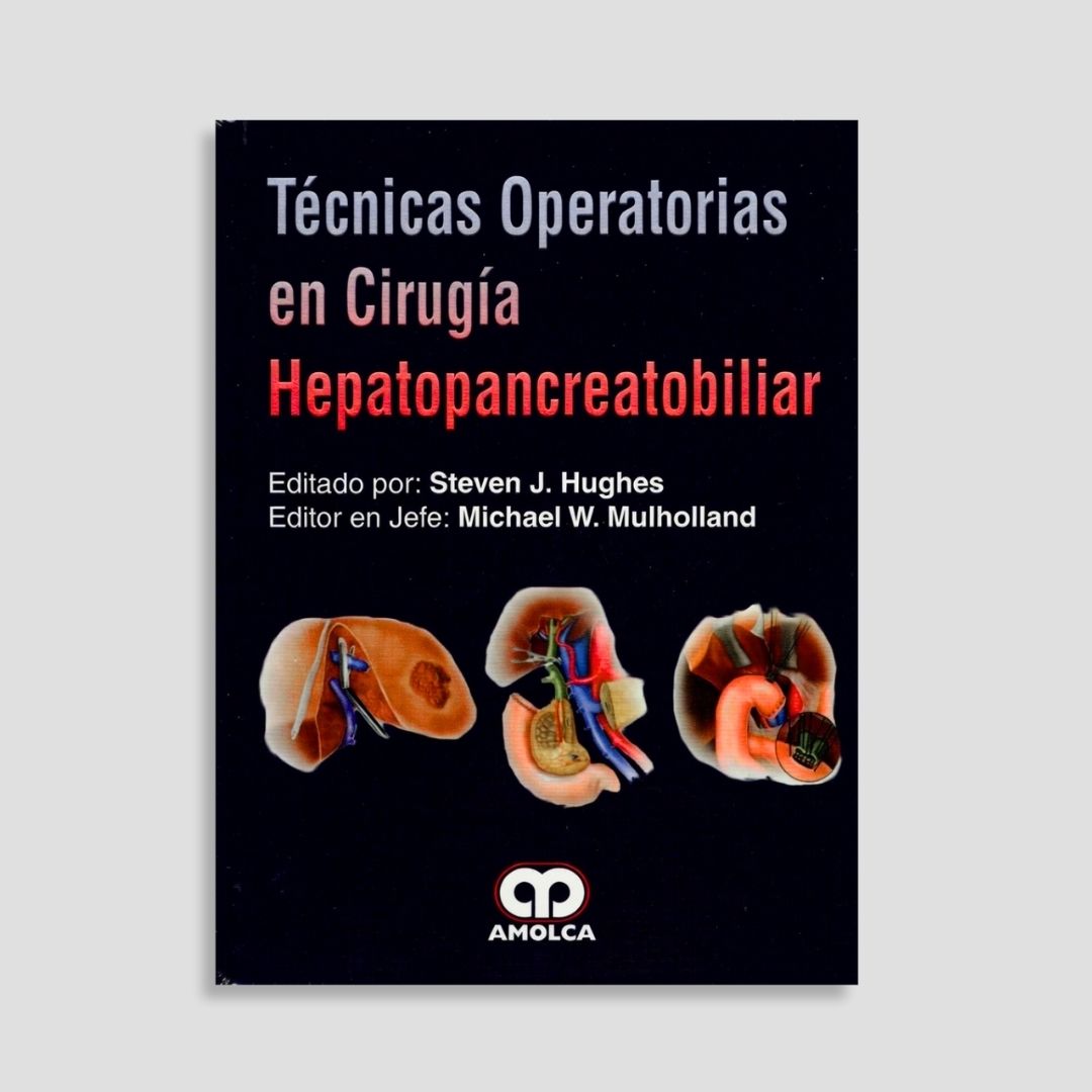 Técnicas Operatorias en Cirugía Hepatopancreatobiliar