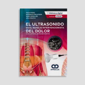 El Ultrasonido en el Manejo Intervencionista del Dolor