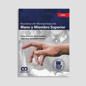 Reconstrucción Microquirúrgica en Mano y Miembro Superior
