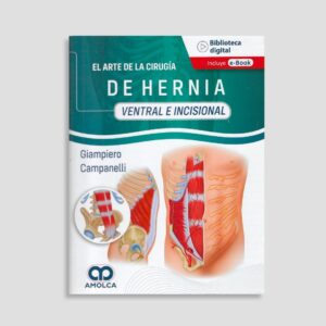 El arte de la Cirugía de la Hernia - Ventral e Incisional