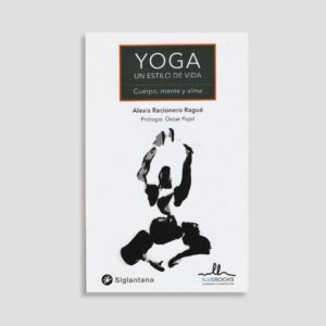 Yoga: un estilo de vida. Calma las olas de la mente