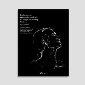 Protocolos en Otorrinolaringología & Cirugía de cabeza y cuello