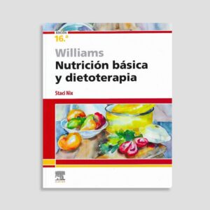 Williams. Nutrición básica y dietoterapia