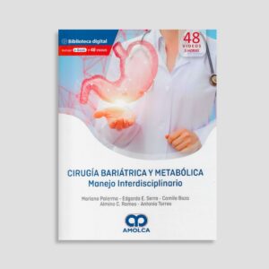Cirugía Bariátrica y Metabólica. Manejo Interdisciplinario