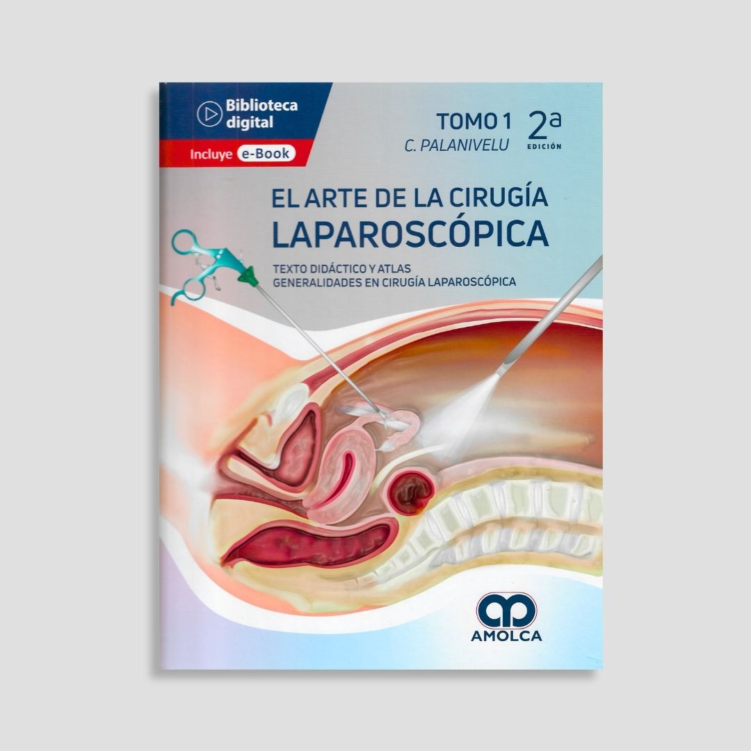 El Arte de la Cirugía Laparoscópica Tomo 1