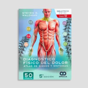 Diagnóstico físico del dolor. Atlas de signos y síntomas