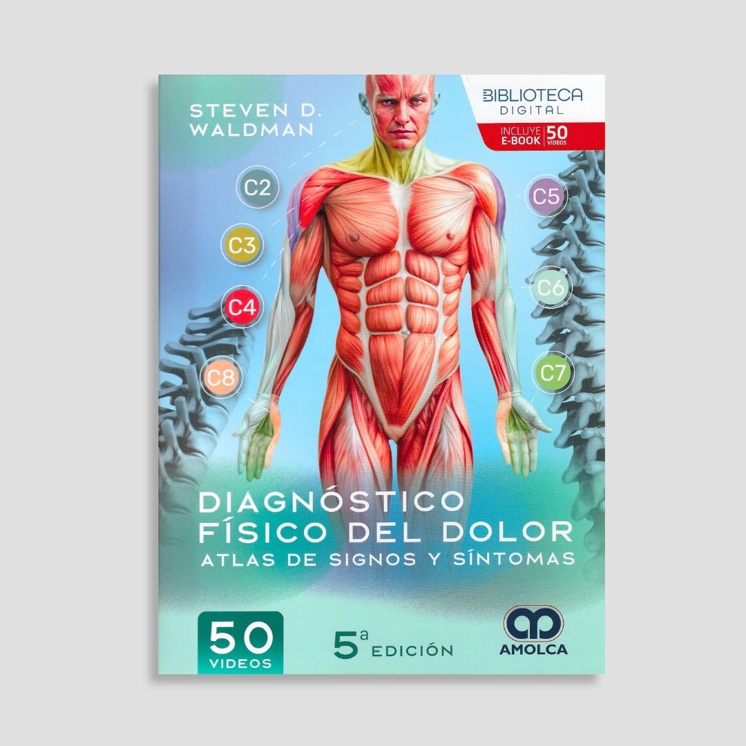Diagnóstico físico del dolor. Atlas de signos y síntomas