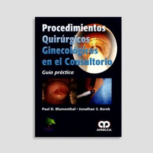 Procedimientos Quirúrgicos Ginecológicos en el Consultorio