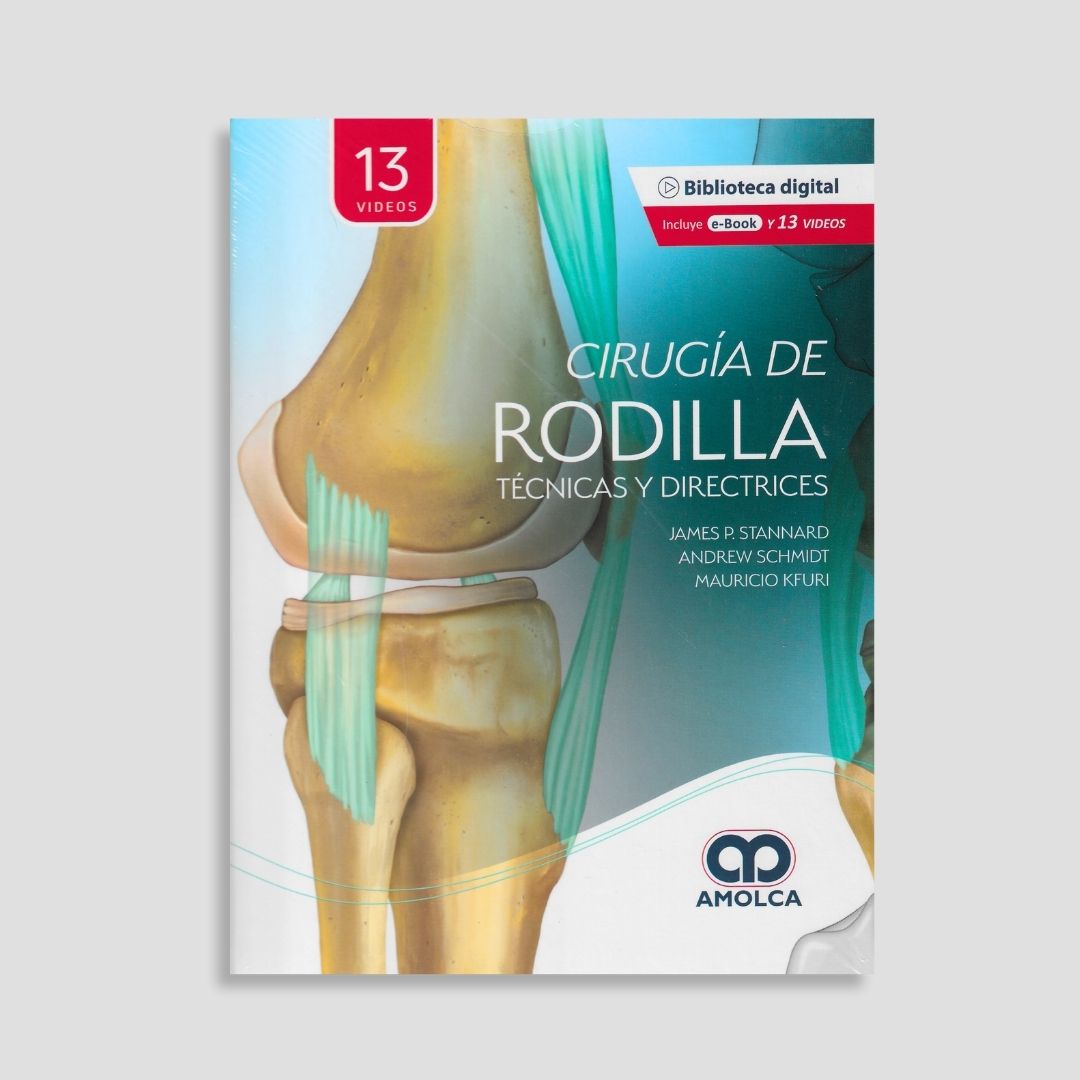 Cirugía de rodilla. Técnicas y directrices.