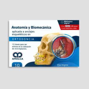 Anatomía y Biomecánica aplicada a anclajes esqueléticos en Ortodoncia