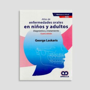 Atlas de Enfermedades Orales en Niños y Adultos