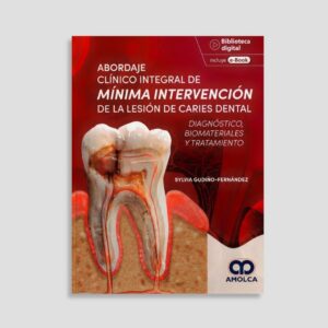 Abordaje Clínico Integral de Mínima Intervención de la Lesión de Caries Dental