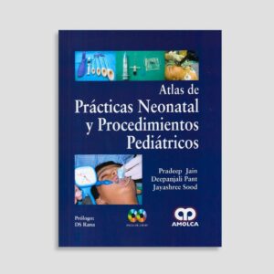 Atlas de Prácticas Neonatal y Procedimientos Pediátricos